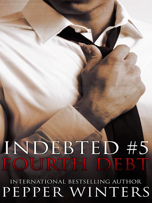 Title details for Fourth Debt by Pepper Winters - Available